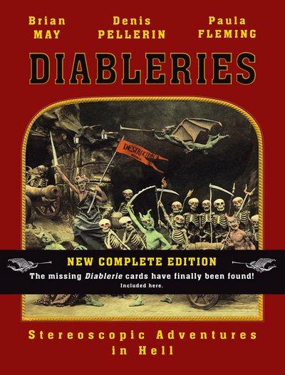 BOOK STEREOSCOPY / BRIAN MAY, DENIS PELLERIN AND PAULA FLEMING / Diableries: Stereoscopic Adventures In Hell, The COMPLETE Edition © Brian May at Proud Galleries London