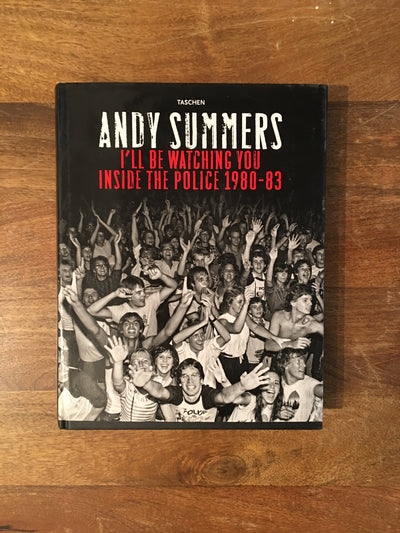 BOOK / I'LL BE WATCHING YOU: INSIDE THE POLICE 1980 - 83 / ANDY SUMMERS © Andy Summers at Proud Gallery
